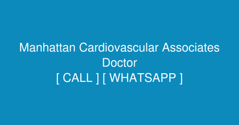 Manhattan Cardiovascular Associates (Doctor) in 873 Broadway, New York, NY 10003, USA – Contact No. & Whatsapp No.