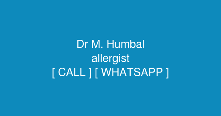 Dr M. Humbal Raza – FCPS Pulmonologist | UniCare Medical Center (allergist) in Room 7, Unicare Medical Center, 729 Shadman Rd, Shadman 2 Shadman, Lahore, 54000, Pakistan – Contact No. & Whatsapp No.