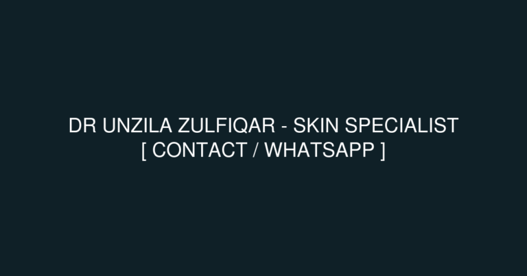 Dr Unzila Zulfiqar – Skin Specialist (Barber shop) in SKINOVATION, Al-Noor Hospital, Rehmanpura, Sheikhupura, Pakistan