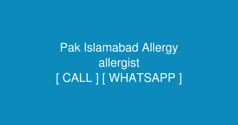 Pak Islamabad Allergy Center (allergist) in Main 3 Multan Rd, near thoker niaz beg, Canal View, Lahore, Pakistan – Contact No. & Whatsapp No.